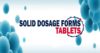 Featured image of solid dosage form: tablets