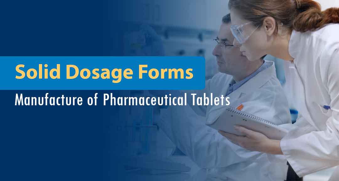 Manufacture of pharmaceutical tablets