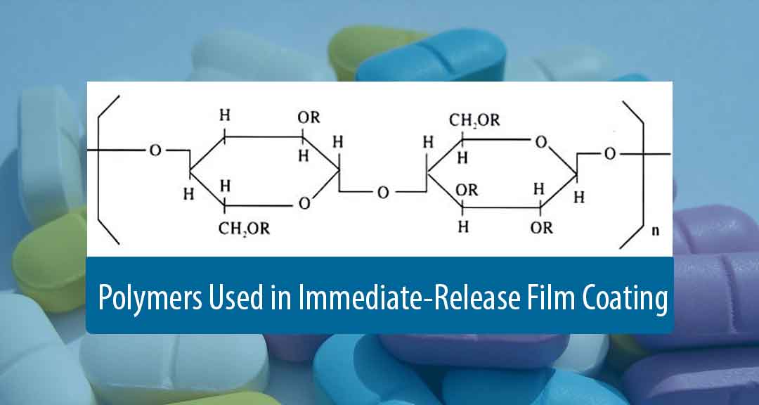 Film coating: Polymers used in immediate release film coating