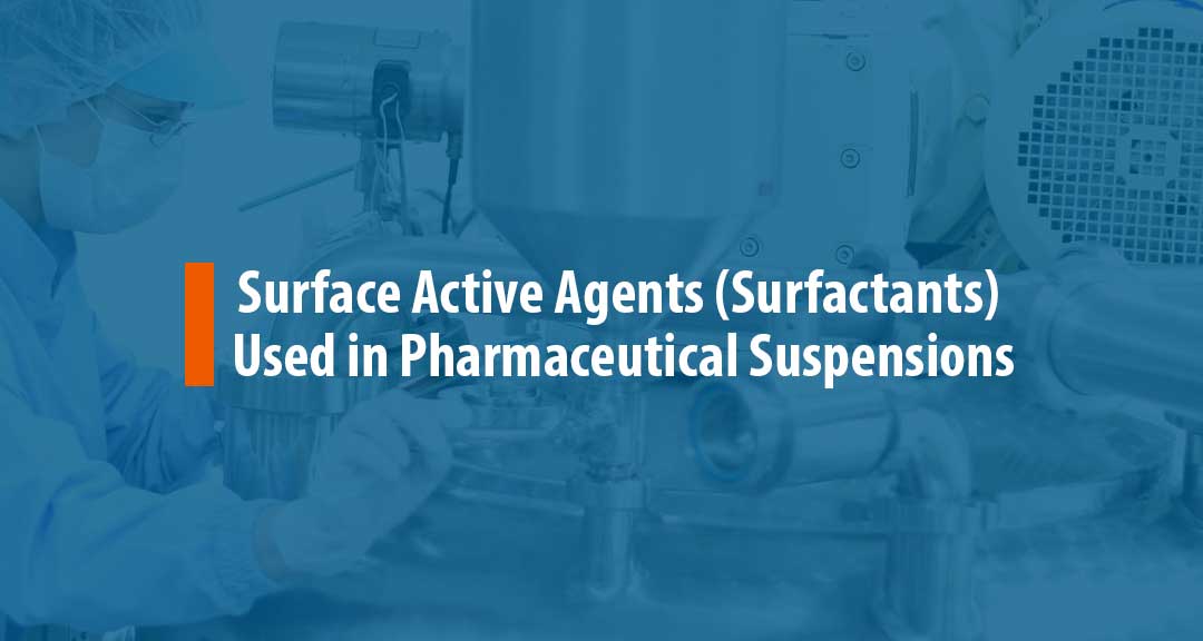 Featured Image for Surfactants Used in Pharmaceutical Suspensions