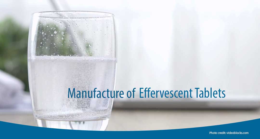 Featured image for Manufacture of Effervescent Tablets