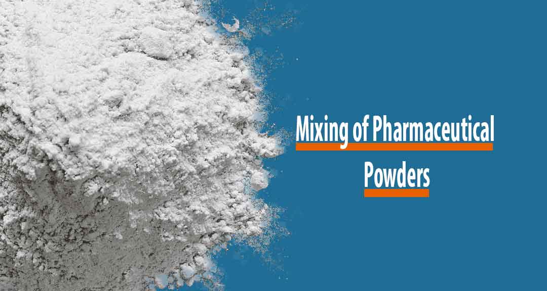 Featured image for Mixing of Pharmaceutical Powders
