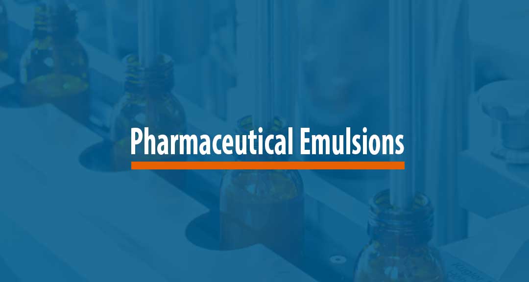 Featured image for Pharmaceutical Emulsions: An Overview