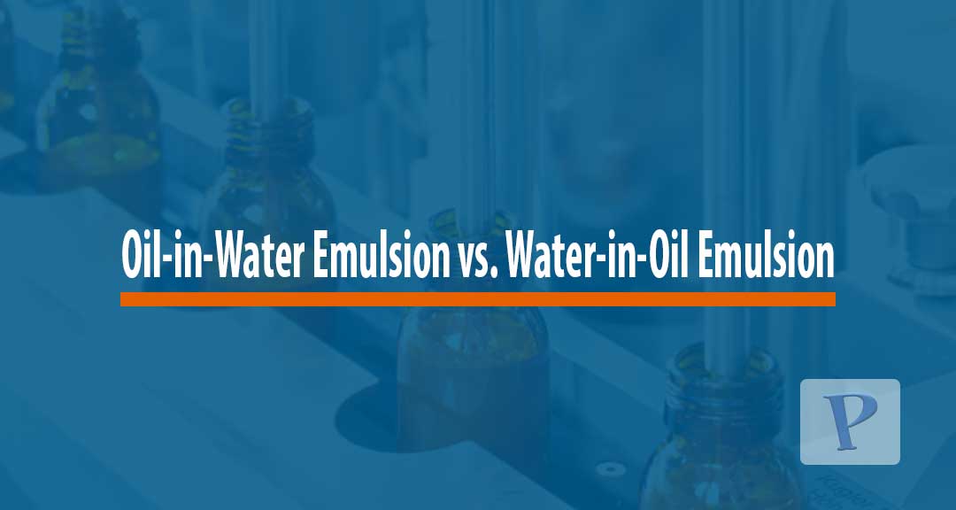 Featured image for differences between oil-in-water emulsion and water-in-oil emulsion