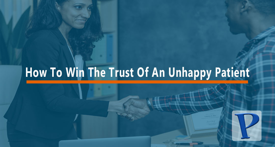 Featured image for How To Win The Trust Of An Unhappy Patient
