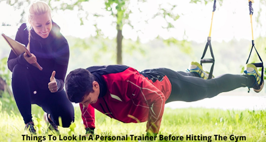 Featured image for Things to Look in a Personal Trainer before Hitting the Gym