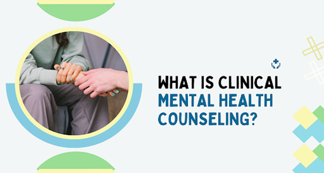 Featured image for What Is Clinical Mental Health Counseling?