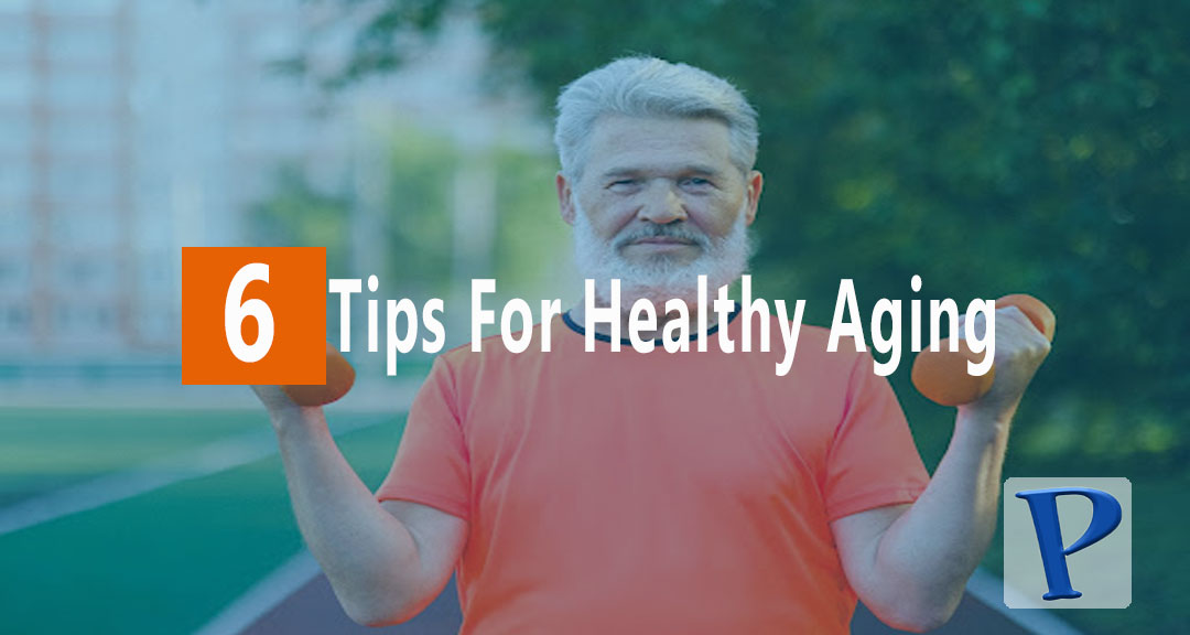 Featured image for 6 Tips for Healthy Aging
