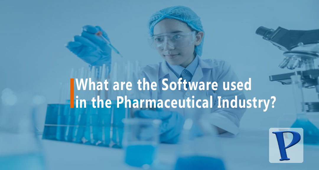 Featured image for What Are the Software Used in the Pharmaceutical Industry?