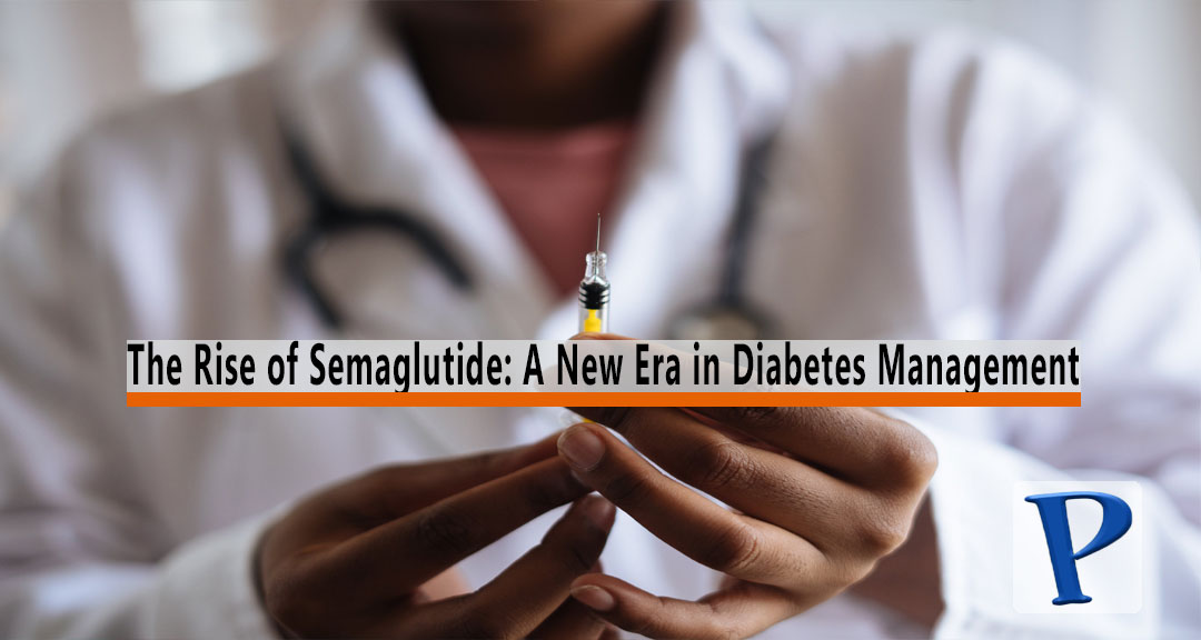Featured image for The Rise of Semaglutide: A New Era in Diabetes Management